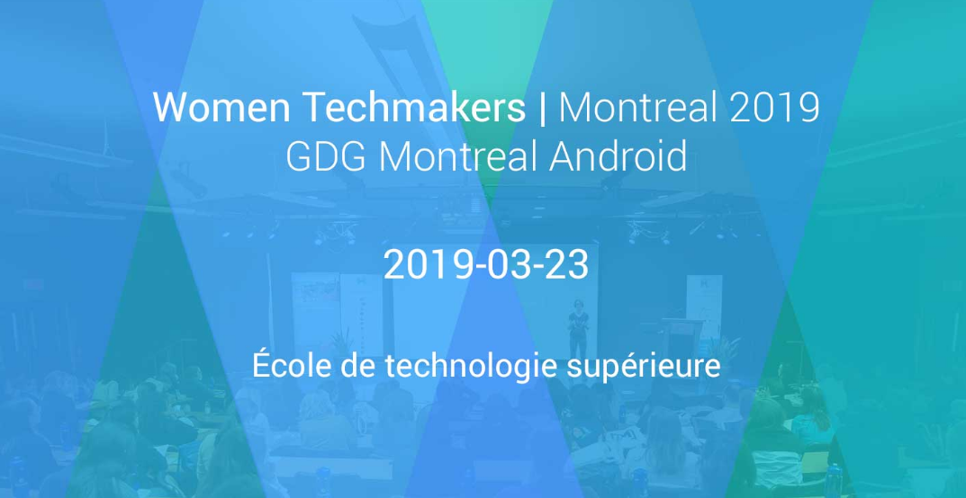 Women Techmakers Montreal 2019