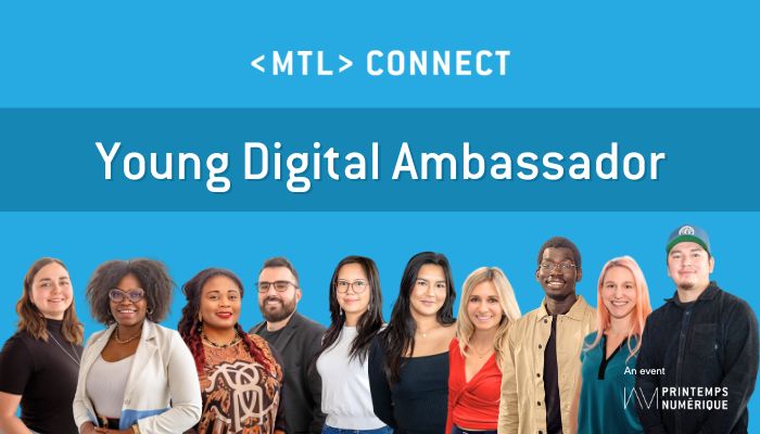 Participate for free in MTL connect as a Young Digital Ambassador